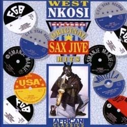 ミュージック WEST West Nkosi - Sixteen Original Sax Jive Hits [CD] | Echo's Record