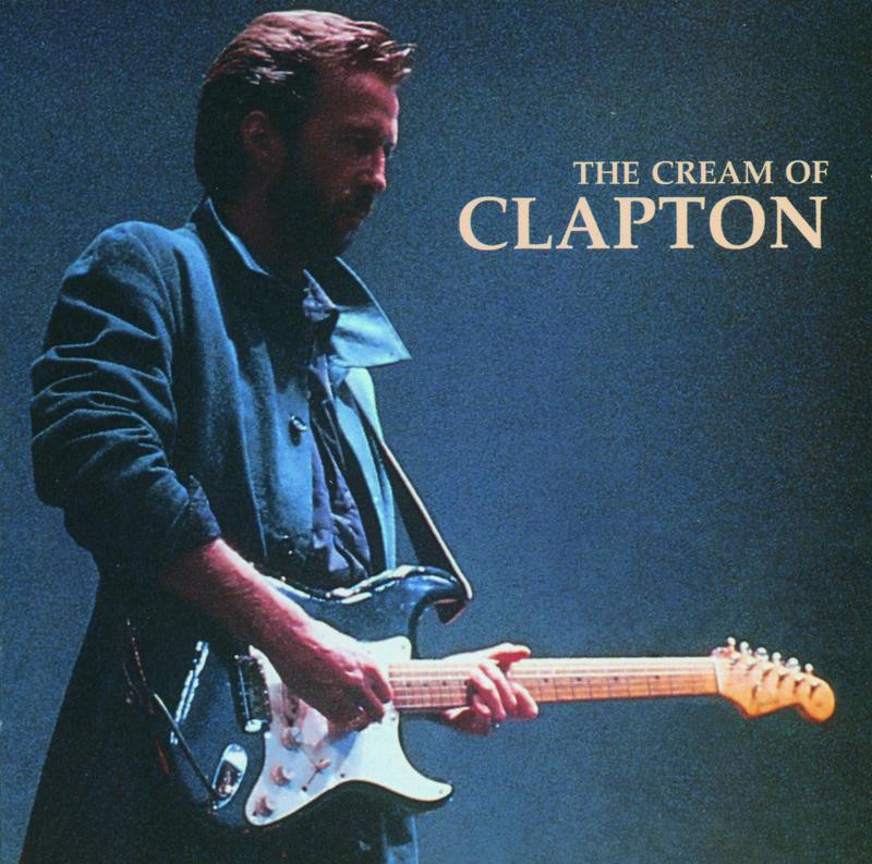 Cream , Derek & The Dominos & Eric Clapton - The Cream Of Clapton