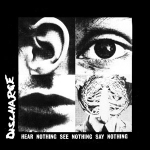Discharge - Hear Nothing See Nothing [CD] | Echo's Record Bar