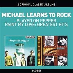 Michael Learns To Rock - 2 Original Classic Albums: Played On